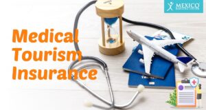 Medical Tourism To Mexico - Benefits, Services, And Prices