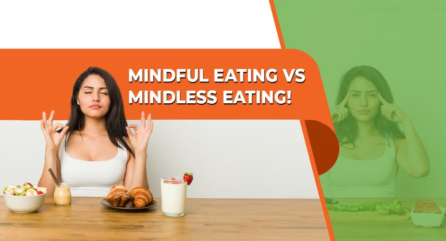 Mindful Eating Vs. Mindless Eating